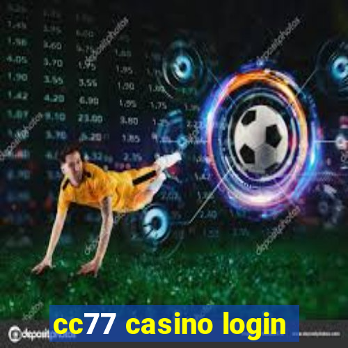 cc77 casino login